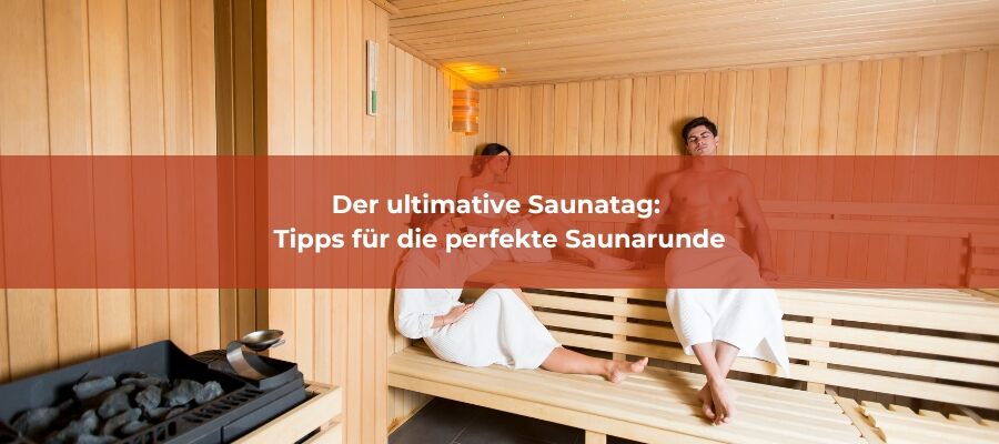 Der ultimative Saunatag: Tipps für die perfekte Saunarunde - Saunari | Magazin | Tipps für die perfekte Saunarunde
